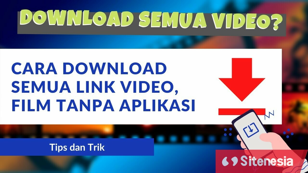 Cara Download Link Video dari Semua Media Sosial
